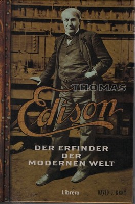 Thomas Edison - Der Erfinder der Modernen Welt (Gebundene Ausgabe)