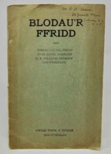 Welsh Poetry. Blodau'r ffridd : sef cynyrchion awenyddawl tri beirdd Elen
