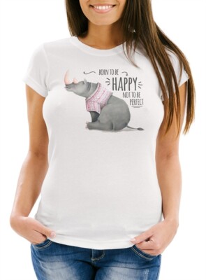 Damen T-Shirt Spruch Nashorn Born to be happy not to be perfect Quote glücklich