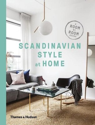 Scandinavian Style at Home: A Room-by-Room Guide by Allan Torp (English) Hardcov