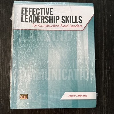 Effective Leadership Skills For Construction Field Leaders Paperback
