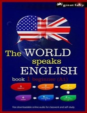 The World speaks English book 1: beginner (A1) by Christopher Anthony Harris (En