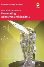 Bodo Muller Walter Rath Formulating Adhesives and Sealants (Hardback)
