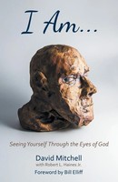 I Am. . . Seeing Yourself Through The Eyes Of God David Mitchell Taschenbuch