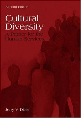 Cultural Diversity: A Primer for the Human Services - paperback Diller, Jerr...
