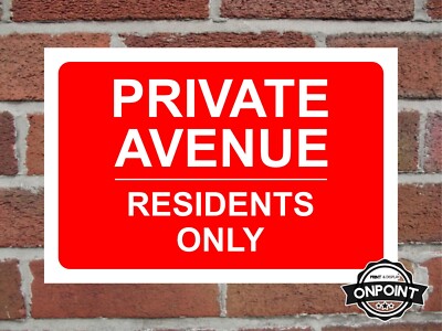 Private Avenue Residents Only Sicherheitsschild 3 Materialien verfügbar.