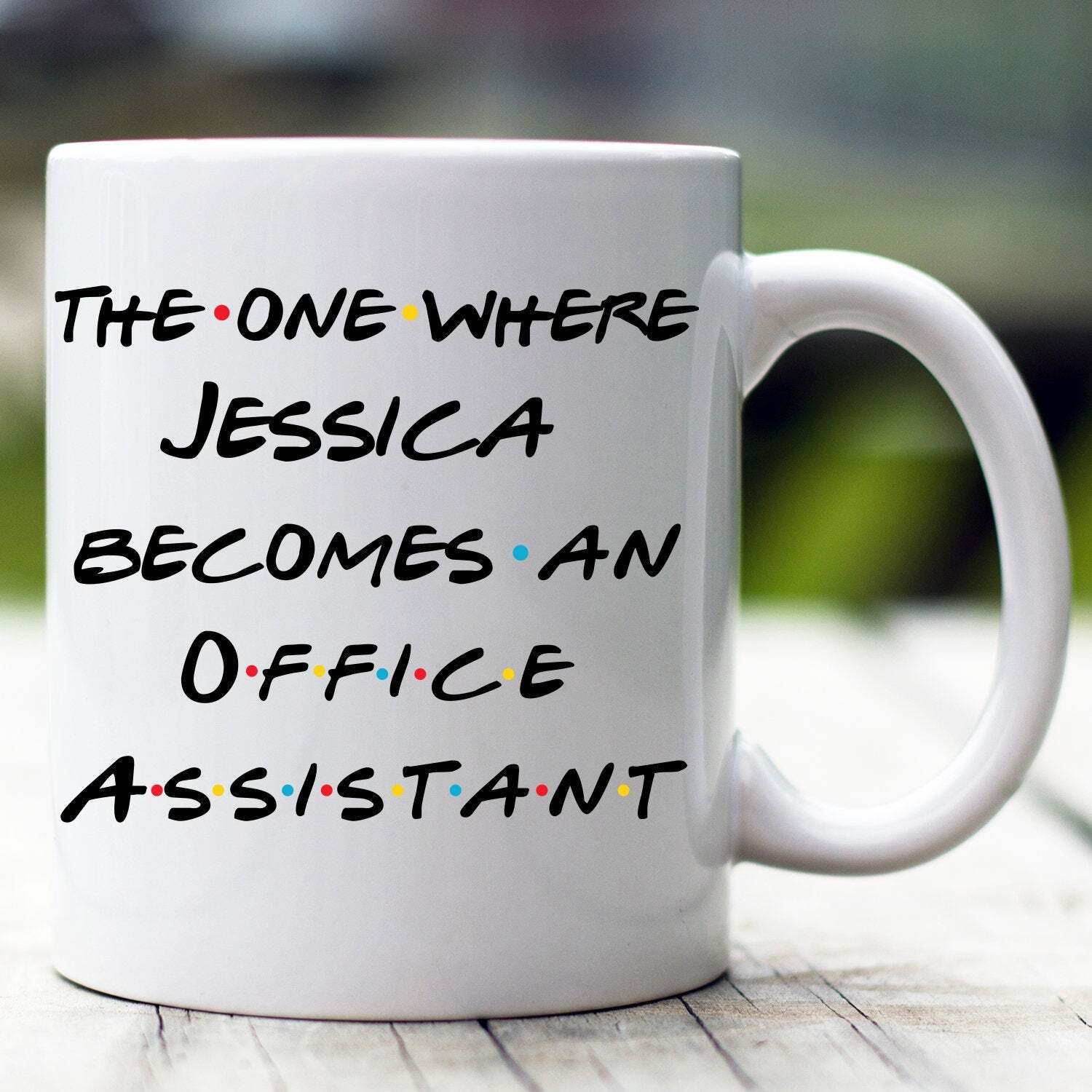 Personalized Office Assistant Mug The One Where Becomes Office Assistant Custom