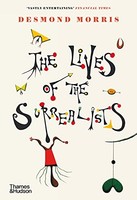 Desmond Morris - Lives Of The Surrealists - Paperback - J245Z