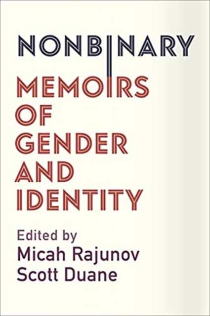 Nonbinary Memoirs of Gender and Identity (Paperback Book)