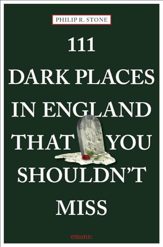 111 Dark Places in England That You Shouldn't Miss: Travel Guide - Image 4