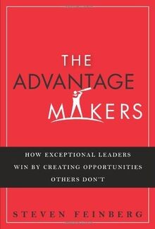 The Advantage-Makers: How Exceptional Leaders Win b... | Buch | Zustand sehr gut