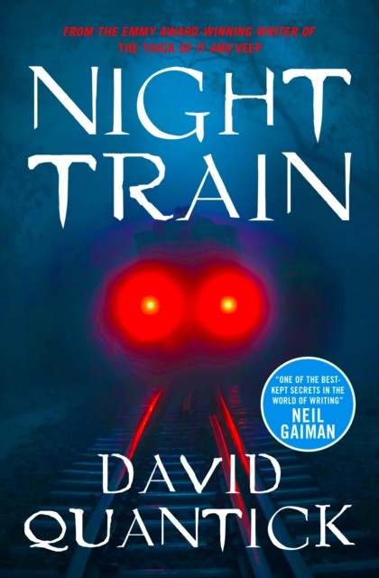 NIGHT TRAIN by DAVID QUANTICK - TITAN BOOKS - 2020 - P/B - *PROOF* - Image 2