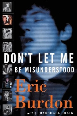 Dont Let Me Be Misunderstood A Memoir