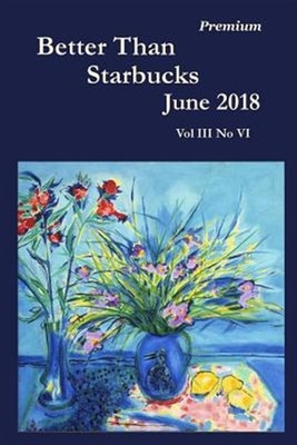 Better Than Starbucks June 2018 Premium, Brand New, Free shipping in the US