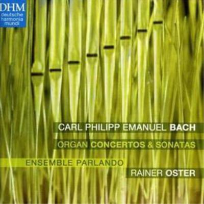 Carl Philipp Emanuel B Organ Concertos and Sonatas (Oster, Ensemble Parlan (CD)