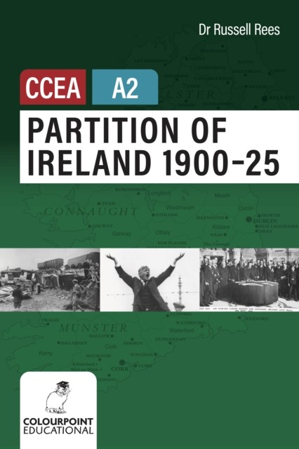 Partition of Ireland 1900-25 for CCEA A2 Level by Russell Rees (PB 2022) - Image 5