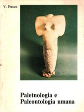 Elementi di Paletnologia e Paleontologia umana - V.Fusco (s.e) [1978]