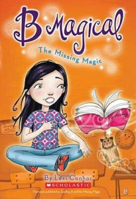 B Magical 1: Missing Magic - Paperback By Connor, Lexi - ACCEPTABLE