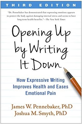 Opening Up by Writing It Down: How Expressive Wri by Smyth, Joshua M. 1462524923