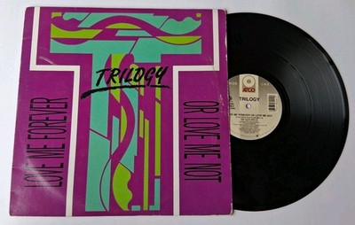 Trilogy - Love Me Forever Or Love Me Not 12'' Single - 1990 ATCO 