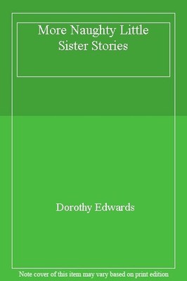 More Naughty Little Sister Stories,Dorothy Edwards