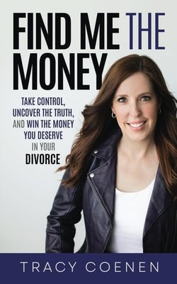 Find Me The Money: Take Control, Uncover the Truth, and Win the Money You Deserv