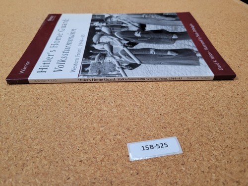 Hitler's Home Guard: Volkssturmman Western Front, 1944 -45 OSPREY (Warrior #110) - Foto 3 di 3