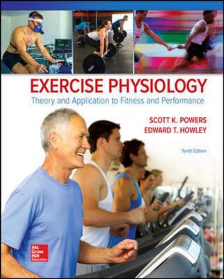 Exercise Physiology: Theory and Application to Fitness and Performance by Howley
