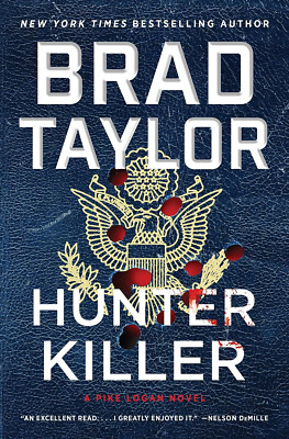 Hunter Killer : A Pike Logan Novel by Brad Taylor (2020, Hardcover)