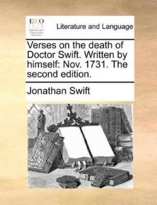 Jonathan Swift Verses on the Death of Doctor Swift. Written by Him (Taschenbuch)