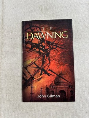 The Dawning John Gilman 2008 Revised Edition Christian Missions DaySpring