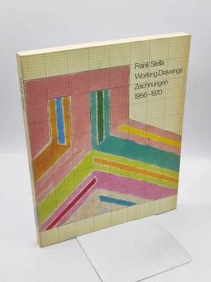 Frank Stella : working drawings, Zeichnungen 1956 - 1970 ; [Kunstmuseum, Basel, 