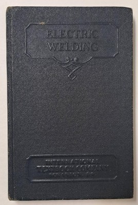 Electric Welding Book 1 by R. Kraus and R. B. Lincoln 1941 Arc Low Carbon Steel