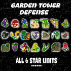 Garden Tower Defense | All 6 Star Units | Fast Delivery - Cheap Price | ******