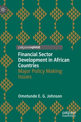 Financial Sector Development in African Countries: Major Policy Making Issu...