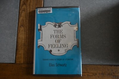The forms of feeling;: Toward a mimetic theory of literature (Kennikat Press...