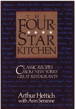 The Four-Star Kitchen : Classic Recipes from New York's Great Res