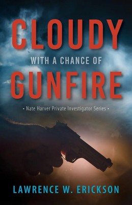 Cloudy With a Chance of Gunfire Lawrence W. Erickson Taschenbuch Englisch 2022