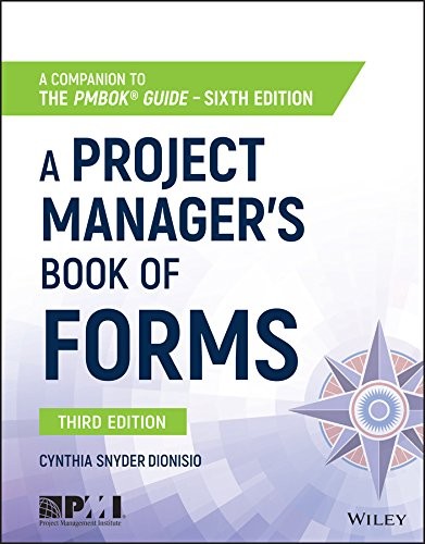 A PROJECT MANAGER'S BOOK OF FORMS: A COMPANION TO THE By Snyder Cynthia ...