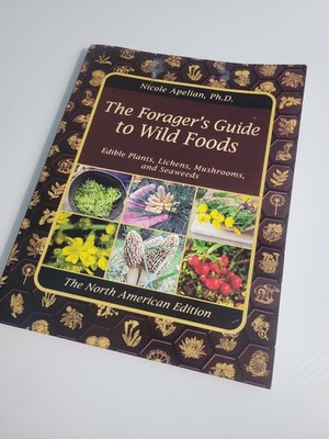 The Forager s Guide to Wild Foods, The North American Edition, Paperback