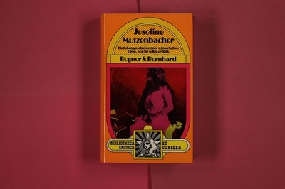 271965 JOSEFINE MUTZENBACHER Rogner & Bernhard Die Lebensgeschichte einer