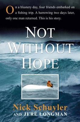 Not Without Hope by Nick Schuyler; Jere´ Longman