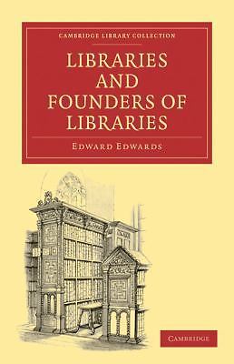 Libraries and Founders of Libraries Edwards Paperback Cambridge University Press