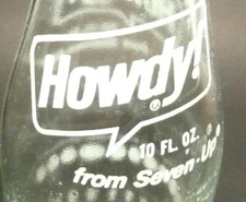 vintage ACL Soda Bottle: white HOWDY !  from 7-UP - 10 oz VINTAGE ACL