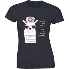 Nurse Llama Ain't Got Time For Your Drama - Funny Nursing Shirt Women's T-shirt