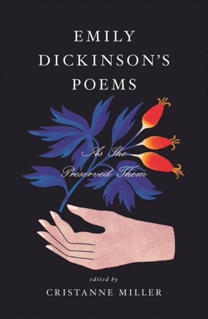 Emily Dickinson’s Poems As She Preserved Them by Emily Dickinson (Hardback Book)