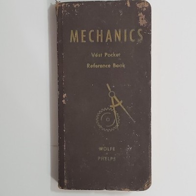 MECHANICS Vest Pocket Reference Book Wolfe & Phelps 1945 Fifth Edition