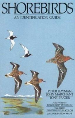 Shorebirds: An Identification Guide to the Waders of the World by Hayman, Peter,