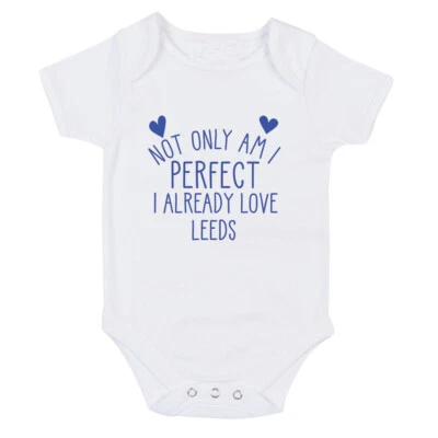 Leeds Perfect I already love Baby grow body suit or One Size Bib