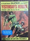 A fleetway super library . Yesterday’s Heroes. Front Line Series No. 10